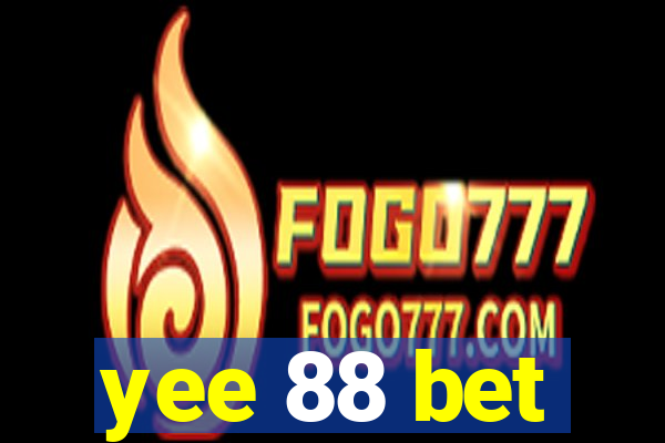 yee 88 bet